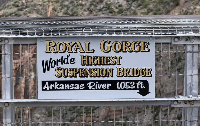 Royal Gorge world's highest sign  8. 23.2008