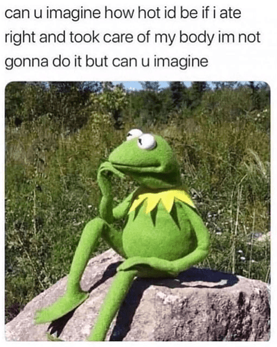 can-u-imagine-hot-id-be-if-ate-right-and-took-care-my-body-im-not-gonna-do-but-can-u-imagine