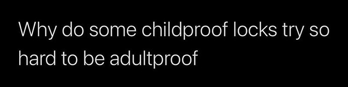 why-do-some-childproof-locks-try-so-hard-be-adultproof-715-am-32221-twitter-iphone