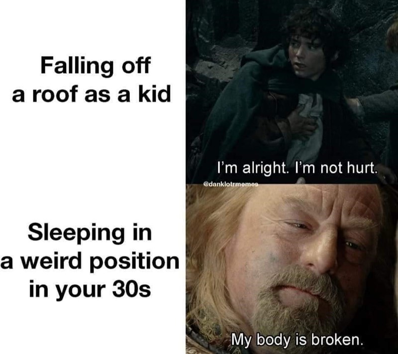 off-roof-as-kid-sleeping-weird-position-30s-alright-not-hurt-danklotrmemes-my-body-is-broken